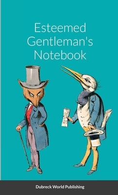 Esteemed Gentleman's Notebook by World Publishing, Dubreck