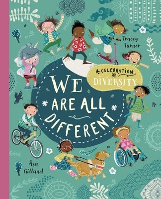 We Are All Different: A Celebration of Diversity! by Turner, Tracey