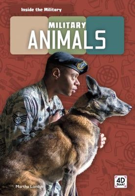 Military Animals by London, Martha