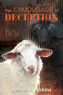 The Camouflage of Deception by Perkins, Dennis J.