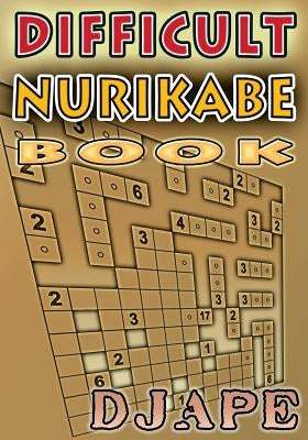 Difficult Nurikabe book: 200 puzzles by Djape