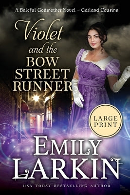 Violet and the Bow Street Runner: A Baleful Godmother Novel by Larkin, Emily
