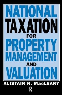 National Taxation for Property Management and Valuation by Macleary, A.