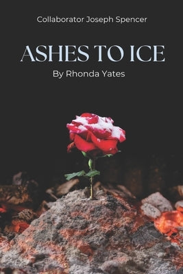 Ashes to Ice by Spencer, Joseph