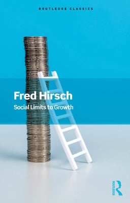 Social Limits to Growth by Hirsch, Fred