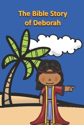 The Bible Story of Deborah by Linville, Rich