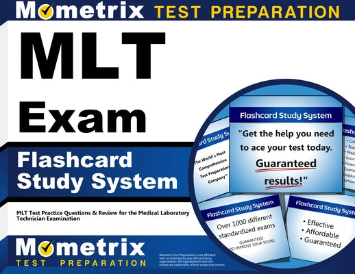 Mlt Exam Flashcard Study System: Mlt Test Practice Questions & Review for the Medical Laboratory Technician Examination by Mlt, Exam Secrets Test Prep Staff