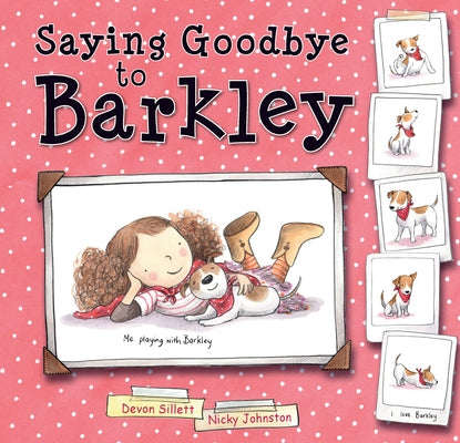Saying Goodbye to Barkley: 0 by Sillett, Devon