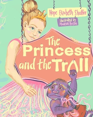 The Princess and the Troll by Person, Madison
