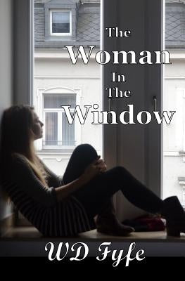 The Woman In The Window: A Collection of Short Stories by Fyfe, Wd