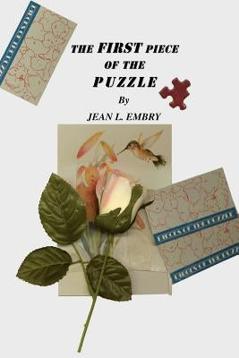 The First Piece of the Puzzle by Embry, Jean L.