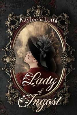 Lady of Ingost by Long, Kaylee V.