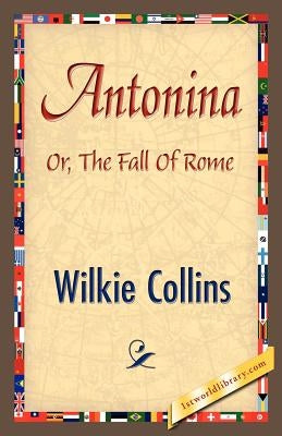 Antonina by Collins, Wilkie