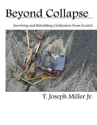 Beyond Collapse by Miller Jr, T. Joseph