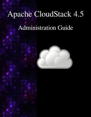 Apache CloudStack 4.5 Administration Guide by Contributors, Cloudstack