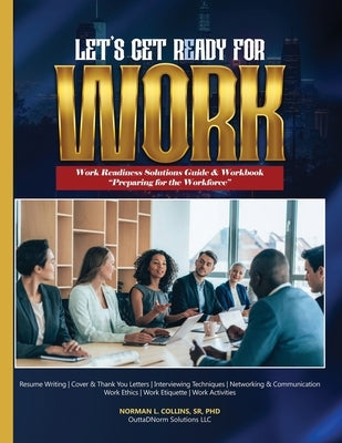 Let's Get Ready for Work by Collins, Norman L.