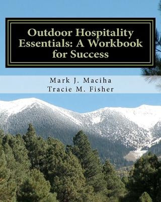 Outdoor Hospitality Essentials: A Workbook for Success by Fisher, Tracie M.