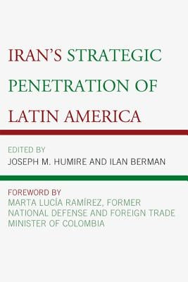 Iran's Strategic Penetration of Latin America by Berman, Ilan