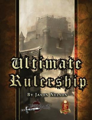 Ultimate Rulership (5E) by Nelson, Jason