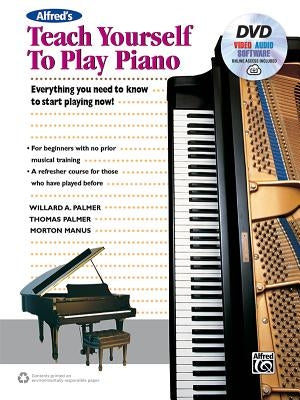 Alfred's Teach Yourself to Play Piano: Everything You Need to Know to Start Playing Now!, Book, DVD & Online Video/Audio/Software by Manus, Morton