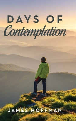 Days of Contemplation by Hoffman, James