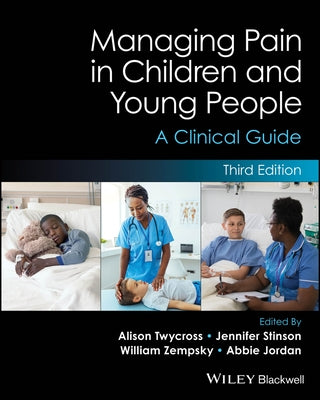 Managing Pain in Children and Young People by Twycross, Alison