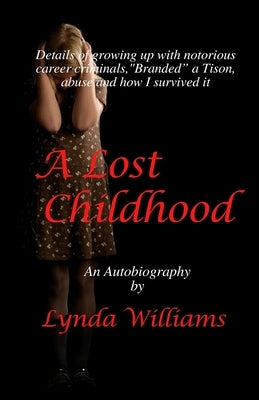 A Lost Childhood: A Retrospective by Williams, Lynda