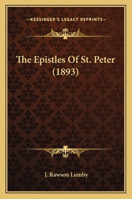 The Epistles of St. Peter (1893) by Lumby, J. Rawson