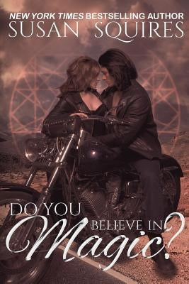 Do You Believe In Magic?: A Children of Merlin Novel by Squires, Susan