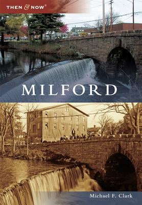 Milford by Clark, Michael F.