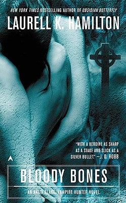 Bloody Bones by Hamilton, Laurell K.