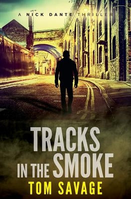 Tracks in the Smoke by Savage, Tom