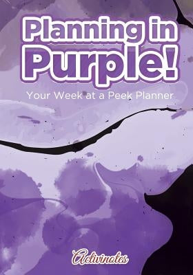 Planning in Purple! Your Week at a Peek Planner by Activinotes