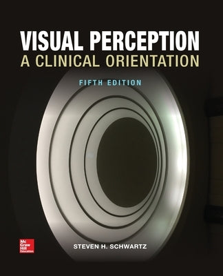 Visual Perception: A Clinical Orientation, Fifth Edition (Paperback) by Schwartz, Steven H.