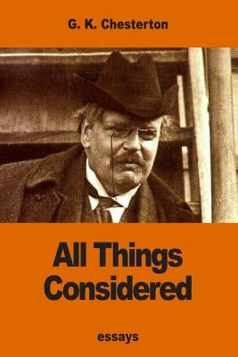 All Things Considered by Chesterton, G. K.