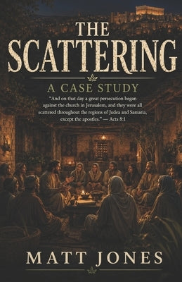 The Scattering: A Case Study by Jones, Matt