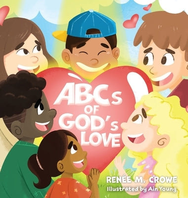 ABCs of God's Love by Crowe, Renee M.