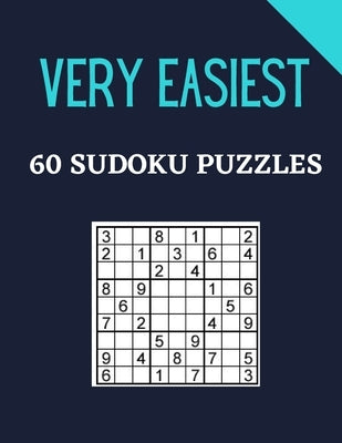 Very Easiest 60 Sudoku Puzzles: That Anyone Can Solve by Publications, SenGupta