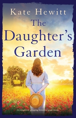 The Daughter's Garden: A completely gripping historical page-turner by Hewitt, Kate