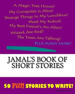Jamal's Book Of Short Stories by Lee, K. P.
