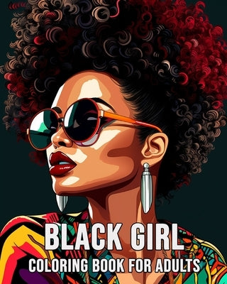 Black Girl Coloring Book for Adults: 40 Beautiful Illustrations by Bb, Lea Schöning