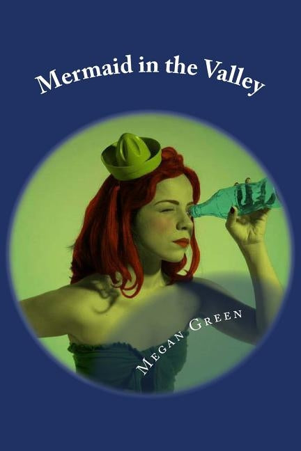 Mermaid in the Valley by Green, Megan
