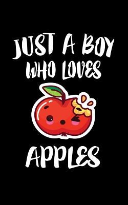 Just A Boy Who Loves Apples by Marcus, Marko