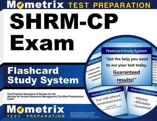 Shrm-Cp Exam Flashcard Study System: Shrm Test Practice Questions & Review for the Society for Human Resource Management Certified Professional Exam by Mometrix Human Resources Certification T