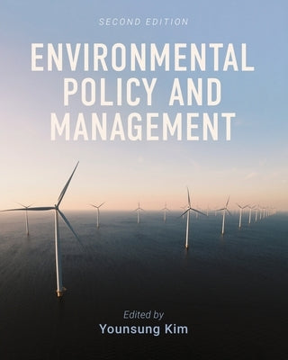 Environmental Policy and Management by Kim, Younsung