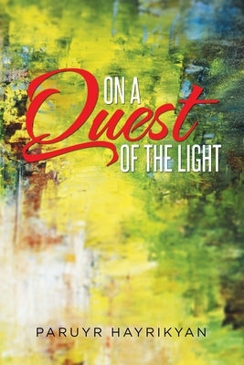 On a Quest of the Light by Hayrikyan, Paruyr