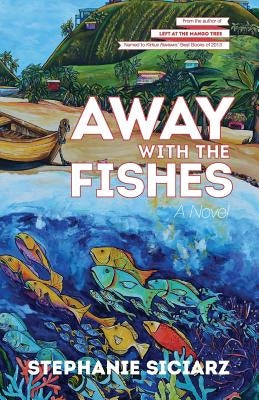 Away with the Fishes by Siciarz, Stephanie