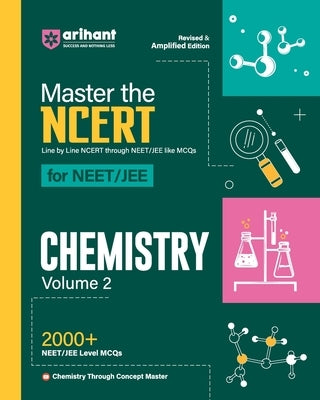Arihant Master The NCERT For NEET/JEE 2025 Chemistry Volume-2 by Narendra Jha, Swati Chauhan Preran