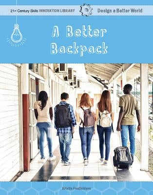 A Better Backpack by Fontichiaro, Kristin