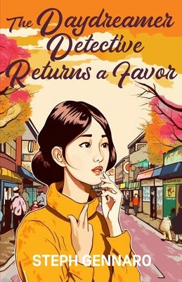 The Daydreamer Detective Returns A Favor by Gennaro, Steph